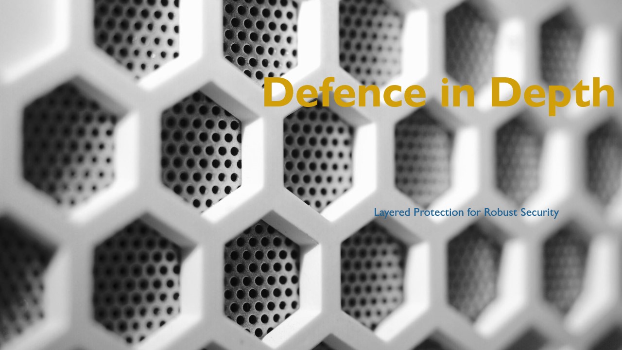 Read more about the article Defence in Depth