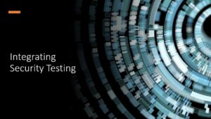Read more about the article Integrating Security Testing