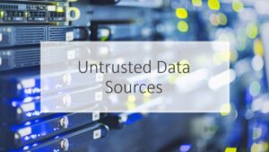 Read more about the article Untrusted Data Sources