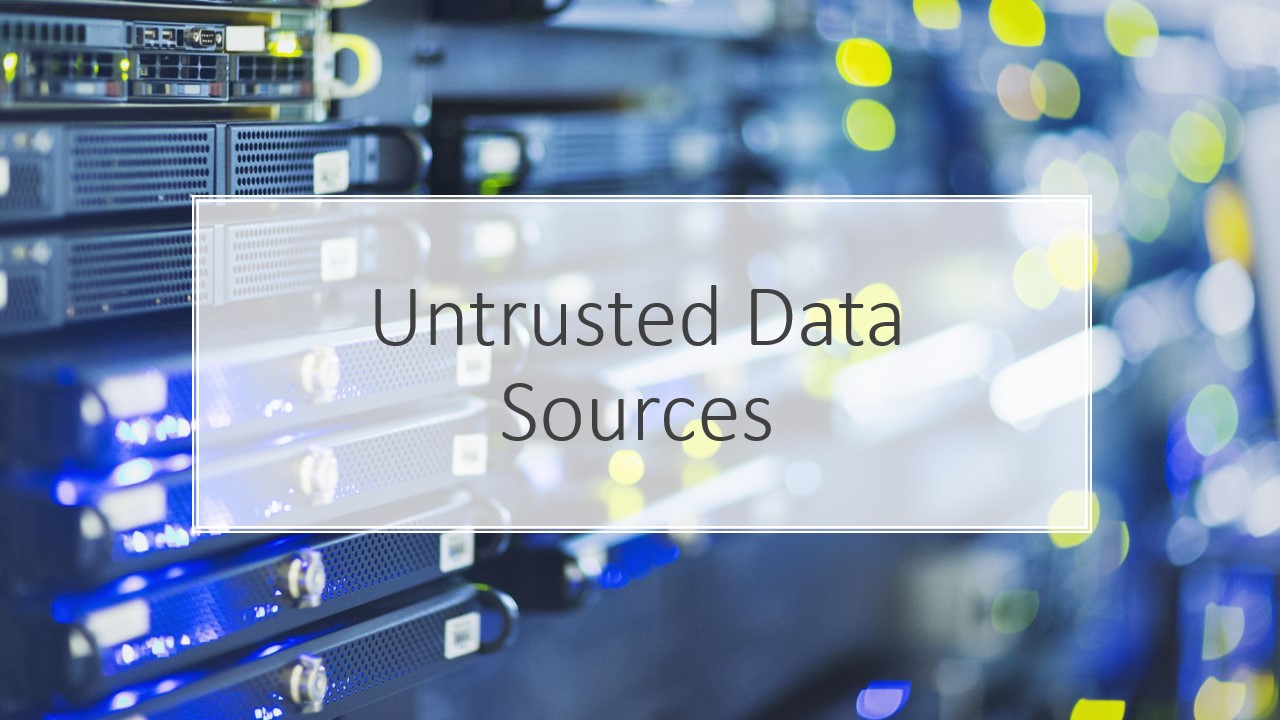 You are currently viewing Untrusted Data Sources